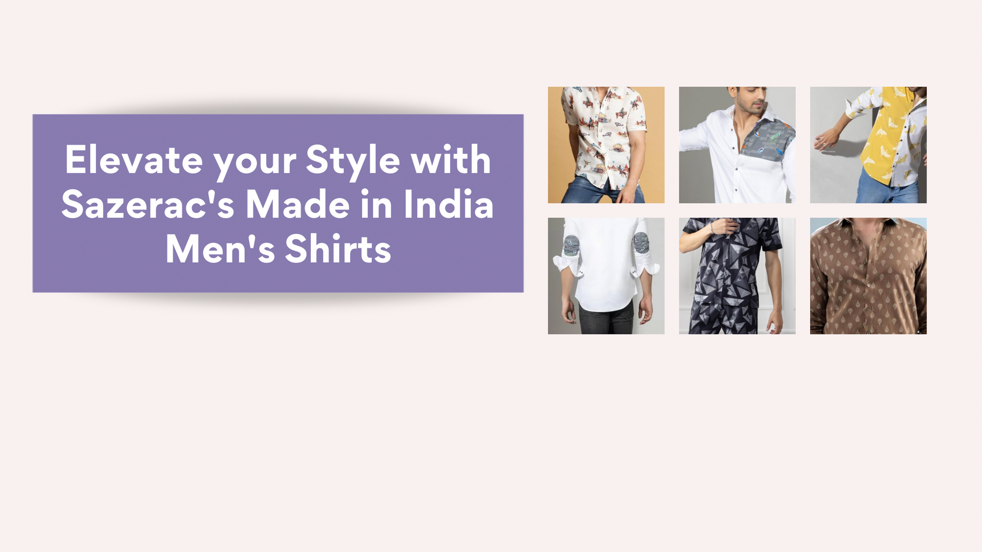 Elevate your Style with Sazerac's Made in India Men's Shirts